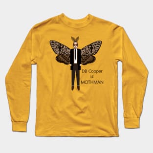 DB Cooper is MOTHMAN Long Sleeve T-Shirt